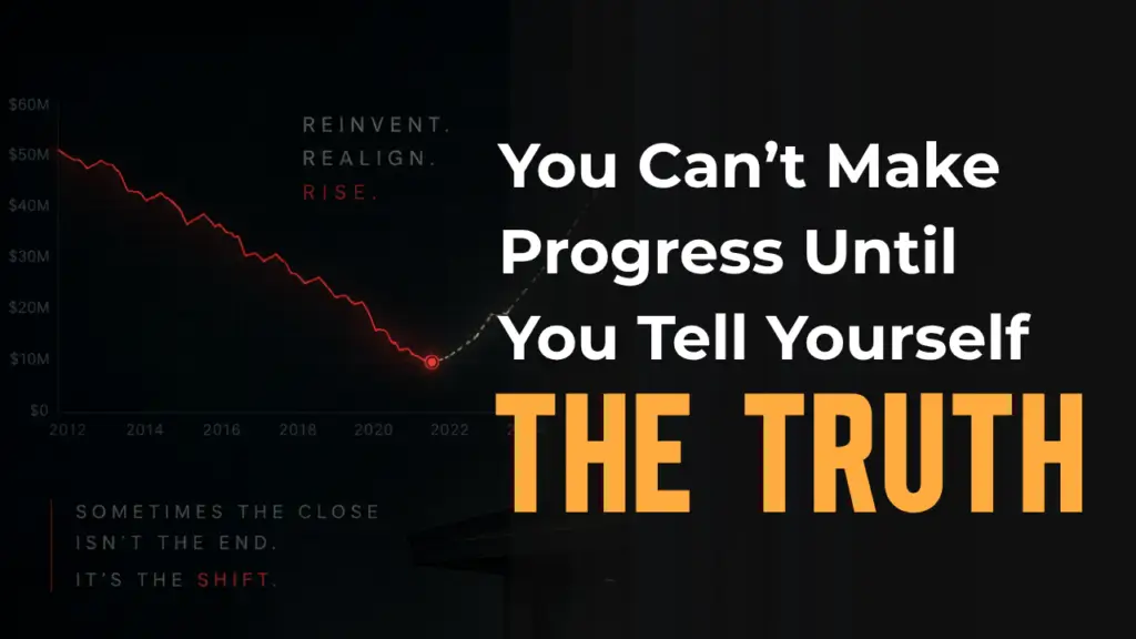 Featured image with the text "You Can't Make Progress Until You Tell Yourself the Truth" alongside a declining financial graph and a message about shifting direction, symbolizing honest self-reflection and meaningful change.