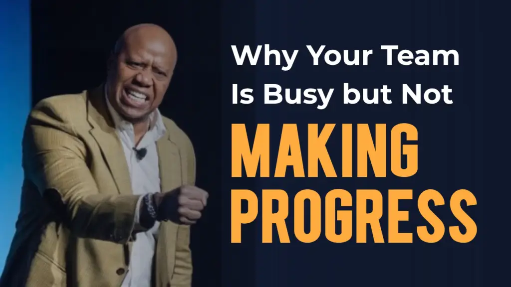 Featured image with the text "Why Your Team Is Busy but Not Making Progress" beside a motivational speaker emphasizing leadership, productivity, and team performance.